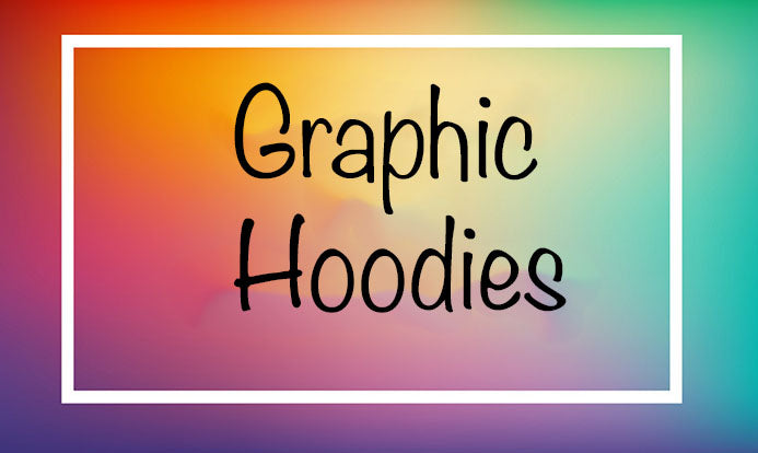 Graphic Hoodies